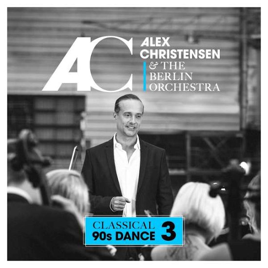 Cover for Christensen,alex &amp; the Berlin Orchestra · Classical 90s Dance 3 (CD) (2019)