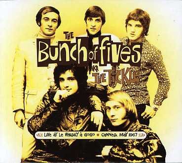 Cover for Bunch of Fives Aka the Tickle · Live At The Whisky A GoGo - Cannes, May 1967 (CD) (2016)
