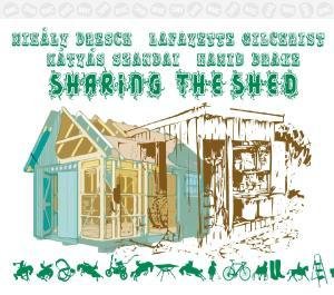 Cover for Dresch / Gilchrist / Szandai / Drake · Sharing The Shed (CD) [Digipak] (2010)