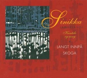 Cover for Langeland Sinikka · Langt Innpå Skoga (CD) (1998)