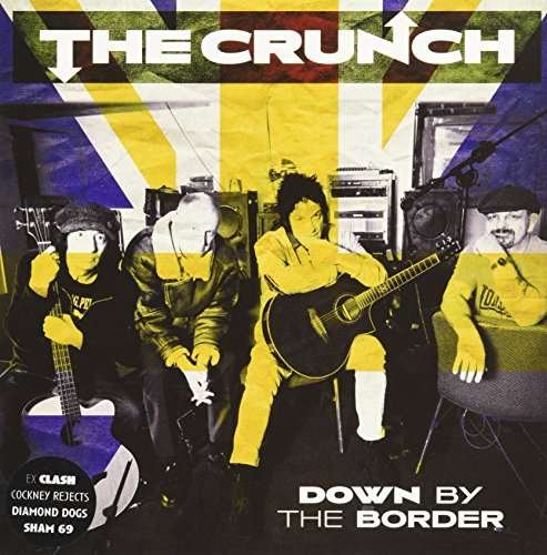 Cover for Crunch · Down by the Border (7&quot;) (2013)