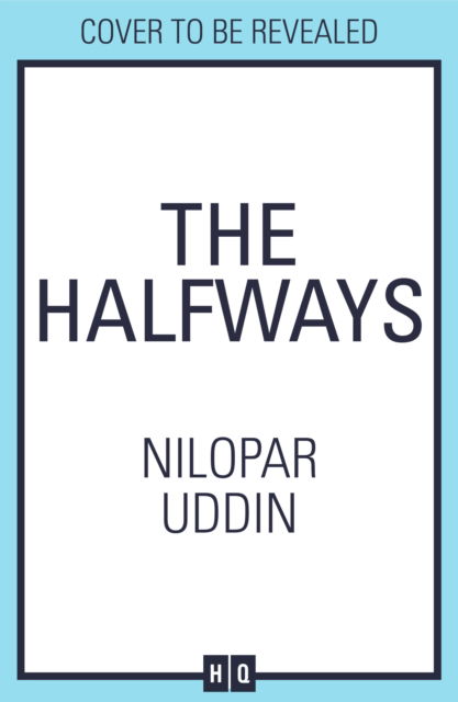 Cover for Nilopar Uddin · The Halfways (Paperback Bog) (2023)