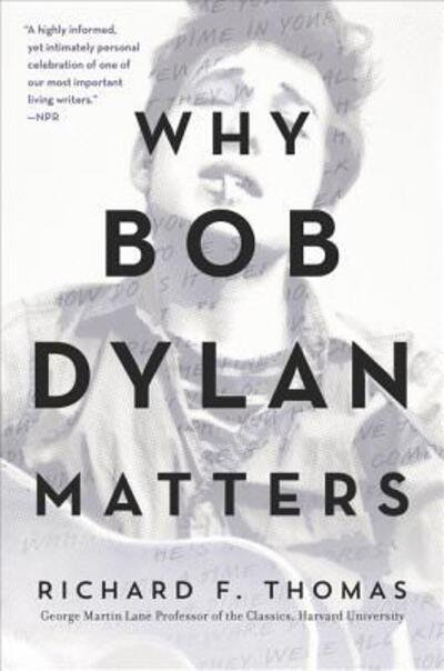 Cover for Richard F. Thomas · Why Bob Dylan Matters (Pocketbok) (2018)