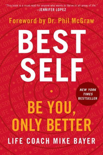 Best Self: Be You, Only Better - Mike Bayer - Bøger - HarperCollins Publishers Inc - 9780062911742 - 27. maj 2021