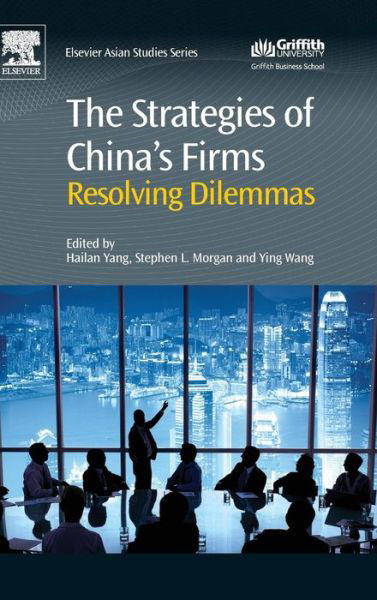 Cover for Hailan Yang · The Strategies of China's Firms: Resolving Dilemmas (Gebundenes Buch) (2015)