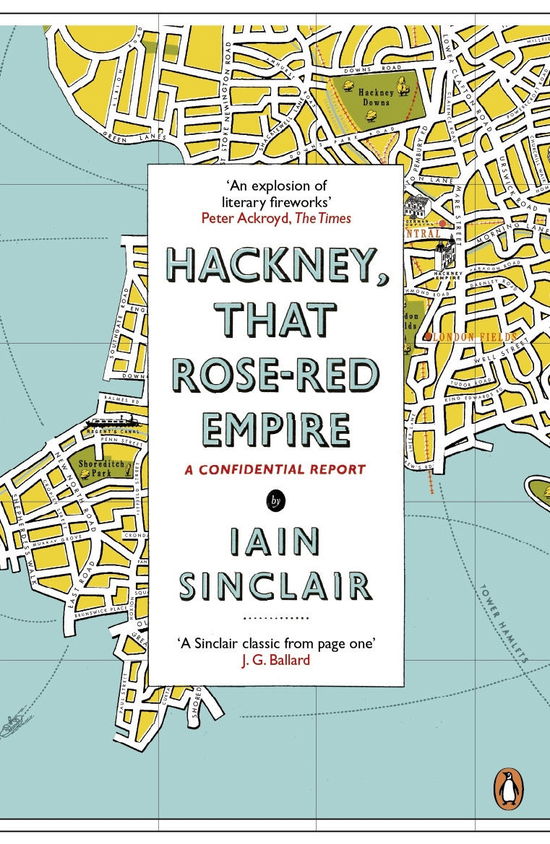 Cover for Iain Sinclair · Hackney, That Rose-Red Empire: A Confidential Report (Taschenbuch) (2010)