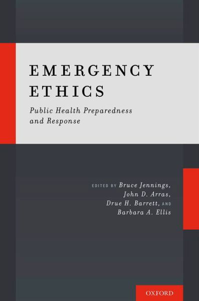 Cover for Emergency Ethics: Public Health Preparedness and Response (Hardcover Book) (2016)