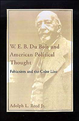 Cover for Reed, Adolph L., Jr. (Professor of African-American Studies and Political Science, Professor of African-American Studies and Political Science, University of Illinois-Chicago, USA) · W.E.B. DuBois and American Political Thought: Fabianism and the Color Line (Inbunden Bok) (1997)