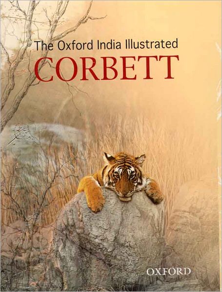 The Oxford India Illustrated Corbett - Oxford India Collection - Jim Corbett - Books - OUP India - 9780195668742 - July 15, 2004