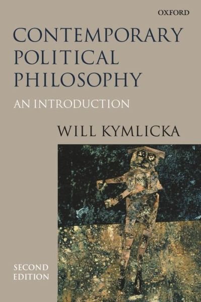 Cover for Kymlicka, Will (, Professor of Philosophy, Queens University, Canada) · Contemporary Political Philosophy: An Introduction (Paperback Book) [2 Revised edition] (2001)