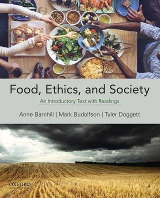 Cover for Barnhill, Anne (University of Pennsylvania) · Food, Ethics, and Society: An Introductory Text with Readings (Paperback Book) (2016)