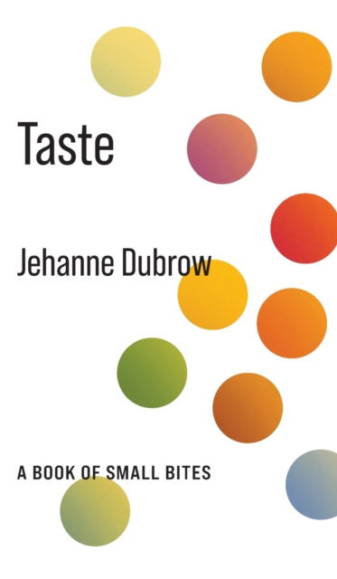 Cover for Jehanne Dubrow · Taste: A Book of Small Bites - No Limits (Hardcover Book) (2022)