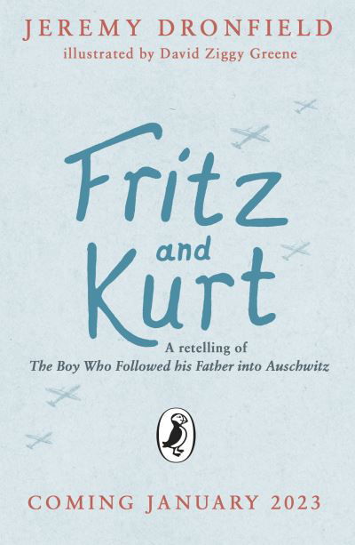 Fritz and Kurt - Jeremy Dronfield - Books - Penguin Random House Children's UK - 9780241565742 - January 19, 2023