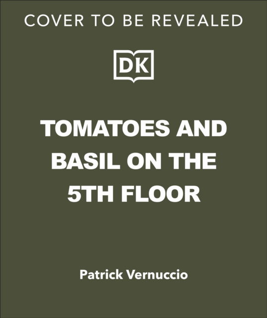 Cover for Patrick Vernuccio · Tomatoes and Basil on the 5th Floor (The Frenchie Gardener): All You Need for a Bountiful Balcony Harvest (Paperback Book) (2024)