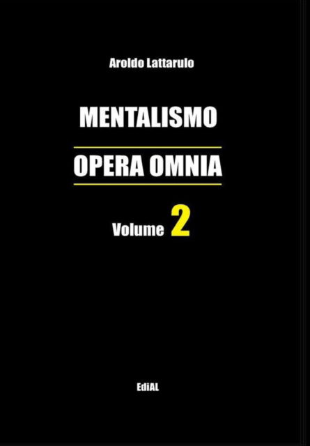 Cover for Aroldo Lattarulo · Mentalismo - Opera Omnia vol. 2 (Hard Cover) (Hardcover Book) (2017)