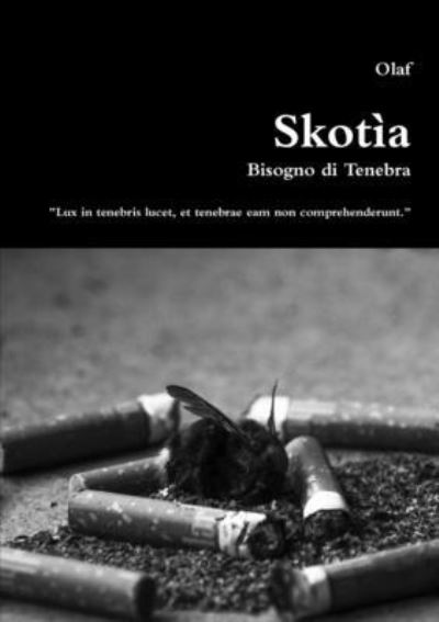 Cover for Olaf Olaf · Skotìa - Bisogno Di Tenebra (Book) (2019)