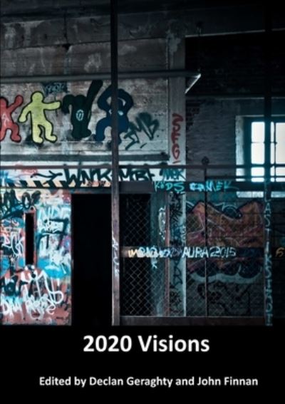 Cover for Declan Geraghty · 2020 - Visions (Paperback Book) (2020)