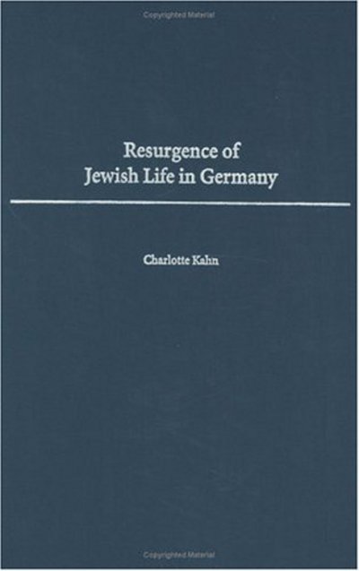 Cover for Charlotte Kahn · Resurgence of Jewish Life in Germany (Hardcover Book) (2004)