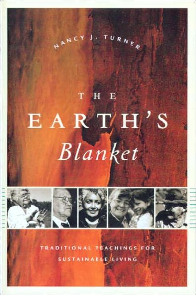 Cover for Nancy J. Turner · The Earth's Blanket: Traditional Teachings for Sustainable Living - Culture, Place, and Nature (Hardcover Book) [First edition] (2005)