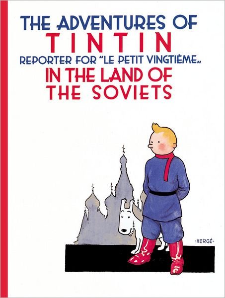 The Adventures of Tintin in the Land of the Soviets - Herge - Livros - Little, Brown & Company - 9780316003742 - 1 de dezembro de 2007