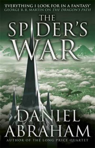 Cover for Daniel Abraham · The Spider's War: Book Five of the Dagger and the Coin - Dagger and the Coin (Paperback Bog) (2016)
