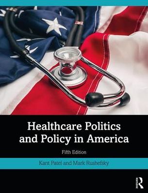 Cover for Kant Patel · Healthcare Politics and Policy in America (Paperback Book) (2019)