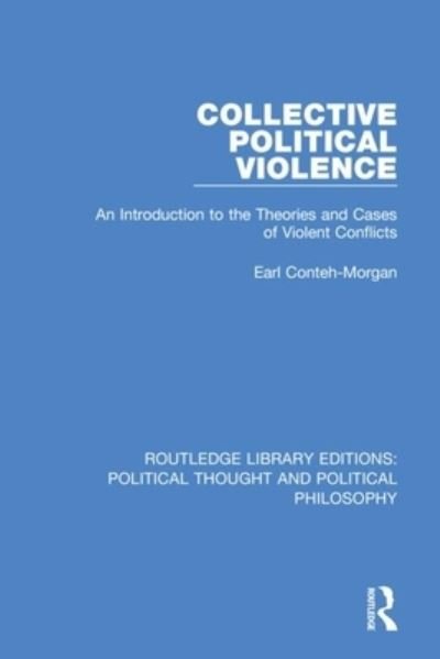 Cover for David Cooper · Collective Political Violence: An Introduction to the Theories and Cases of Violent Conflicts - Routledge Library Editions: Political Thought and Political Philosophy (Paperback Bog) (2021)
