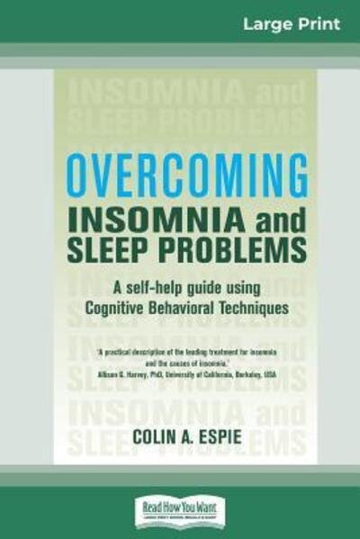 Cover for Colin A Espie · Overcoming Insomnia and Sleep Problems (Paperback Book) (2012)