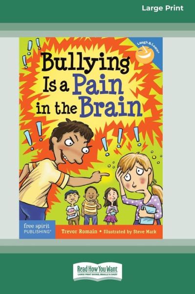 Cover for Trevor Romain · Bullying Is a Pain in the Brain [Standard Large Print 16 Pt Edition] (Pocketbok) (2021)