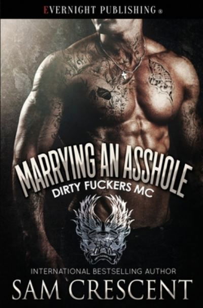 Cover for Sam Crescent · Marrying an Asshole (Paperback Book) (2020)
