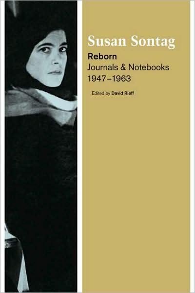 Cover for Susan Sontag · Reborn: Journals and Notebooks, 1947-1963 (Inbunden Bok) (2008)