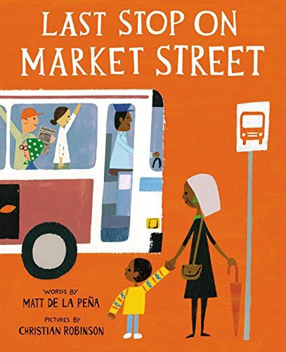 Cover for Matt De La Pena · Last Stop on Market Street (Gebundenes Buch) (2015)