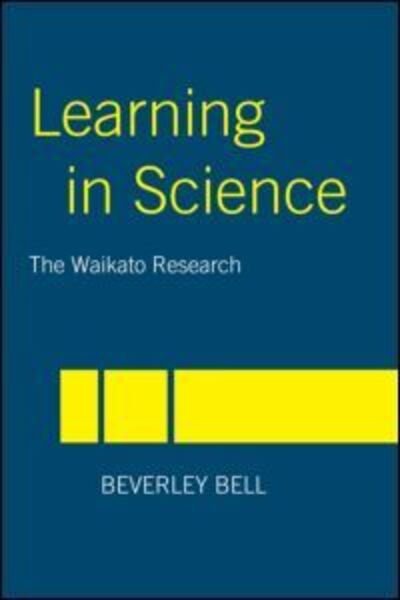 Cover for Beverley Bell · Learning in Science: The Waikato Research (Hardcover bog) (2004)