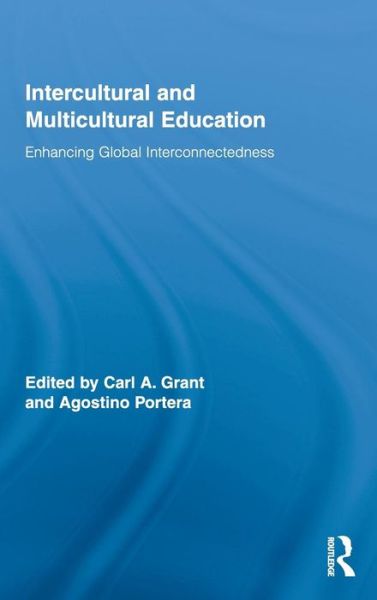 Cover for Carl a Grant · Intercultural and Multicultural Education: Enhancing Global Interconnectedness - Routledge Research in Education (Hardcover Book) (2010)