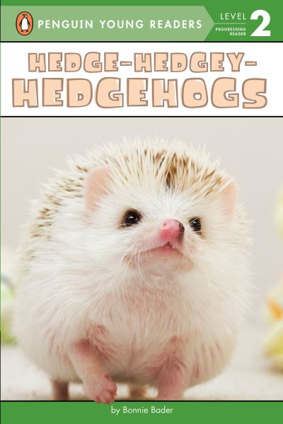 Cover for Bonnie Bader · Hedge-Hedgey-Hedgehogs - Penguin Young Readers, Level 2 (Paperback Book) (2016)