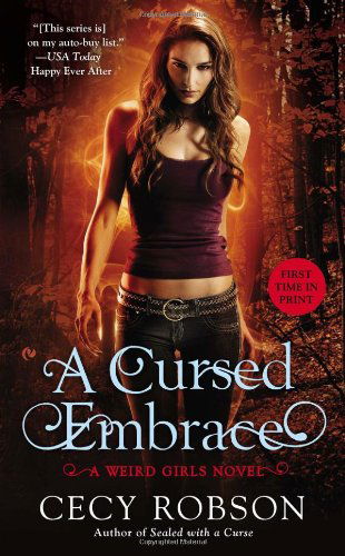 Cover for Cecy Robson · A Cursed Embrace: A Weird Girls Novel - Weird Girls (Pocketbok) (2013)