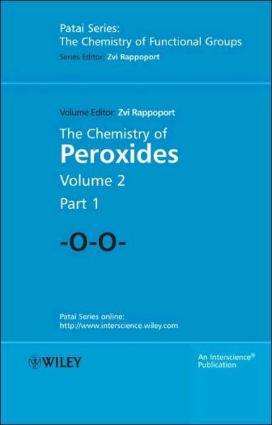 Cover for Z Rappoport · The Chemistry of Peroxides, Parts 1 and 2, 2 Volume Set - Patai's Chemistry of Functional Groups (Hardcover Book) (2006)