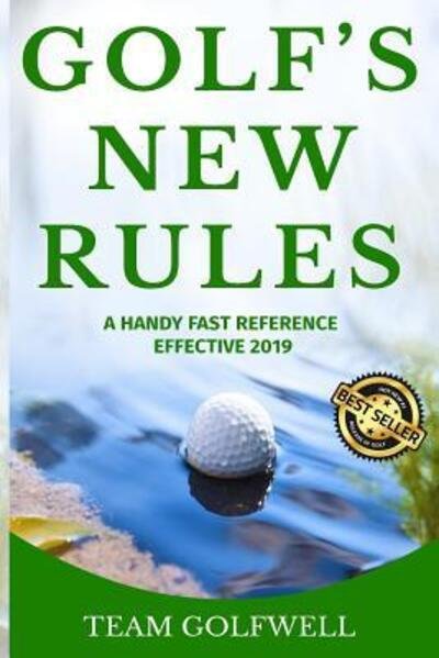 Cover for Team Golfwell · Golf's New Rules : A Handy Fast Reference Effective 2019 (Paperback Book) (2019)