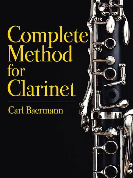 Cover for Carl Baermann · Complete Method for the Clarinet (Paperback Book) (2018)