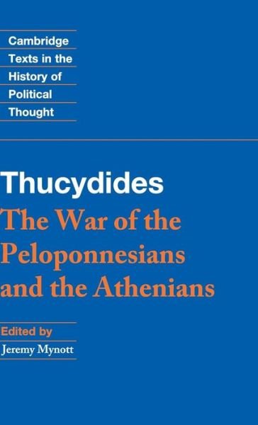 Cover for Thucydides · Thucydides: The War of the Peloponnesians and the Athenians - Cambridge Texts in the History of Political Thought (Gebundenes Buch) (2013)