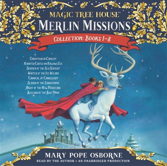 Cover for Mary Pope Osborne · Merlin Missions Collection: Books 1-8: Christmas in Camelot; Haunted Castle on Hallows Eve; Summer of the Sea Serpent; Winter of the Ice Wizard; Carnival at Candlelight; and more - Magic Tree House (R) Merlin Mission (Lydbog (CD)) [Unabridged edition] (2017)