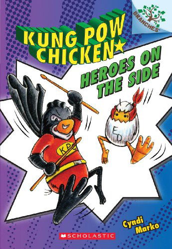 Cover for Cyndi Marko · Heroes on the Side: A Branches Book (Kung Pow Chicken #4) - Kung Pow Chicken (Taschenbuch) (2014)