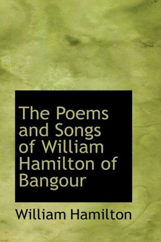Cover for William Hamilton · The Poems and Songs of William Hamilton of Bangour (Hardcover Book) (2008)