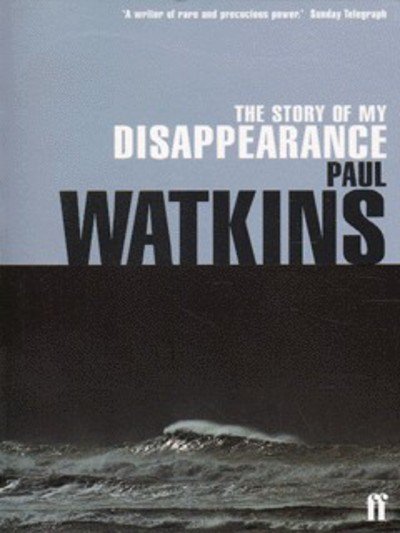 Cover for Paul Watkins · The Story of My Disappearance (Paperback Book) (1999)