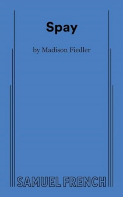 Cover for Madison Fiedler · Spay (Paperback Book) (2024)