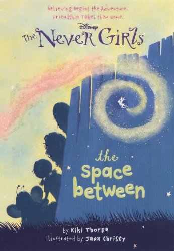 The Space Between (Never Girls) - Kiki Thorpe - Books - Turtleback Books - 9780606269742 - January 8, 2013