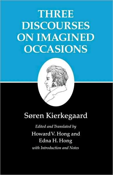 Cover for Søren Kierkegaard · Three Discourses on Imagined Occasions - Kierkegaard's Writings (Paperback Book) (2009)