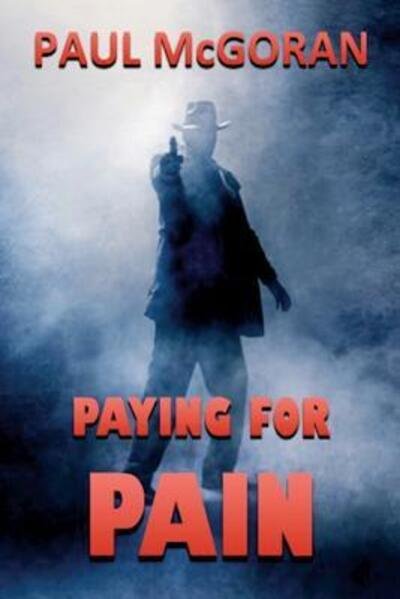Cover for Paul McGoran · Paying for Pain (Pocketbok) (2015)