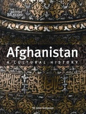 Afghanistan: A Cultural History - John Simpson - Kirjat - British Museum Press - 9780714111742 - maanantai 9. huhtikuuta 2012