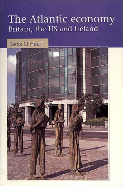 Cover for Denis O'Hearn · The Atlantic Economy: Britain, the Us and Ireland (Paperback Book) (2001)